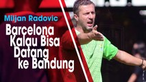 Fokus Persiapan Menuju Liga 1 2019, Pelatih Persib Ingin Uji Coba Timnya dengan Barcelona