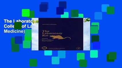 The Laboratory Rat (American College of Laboratory Animal Medicine)