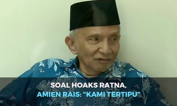 Soal Hoaks Ratna, Amien Rais: Kami Tertipu