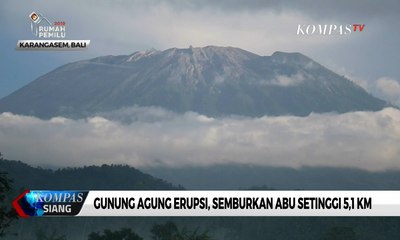 Erupsi Lagi, Gunung Agung Semburkan Abu Setinggi 5,1 Km