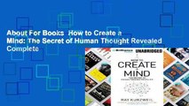 About For Books  How to Create a Mind: The Secret of Human Thought Revealed Complete