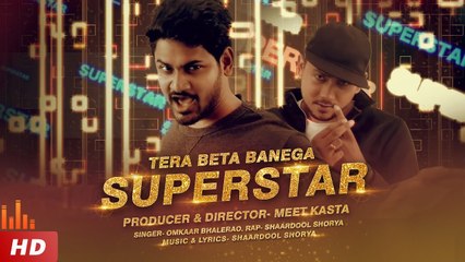 Latest Hindi Rap Song 2019 | Tera Beta Banega Superstar | Omkaar Bhalerao | Rap-Shaardool Shorya