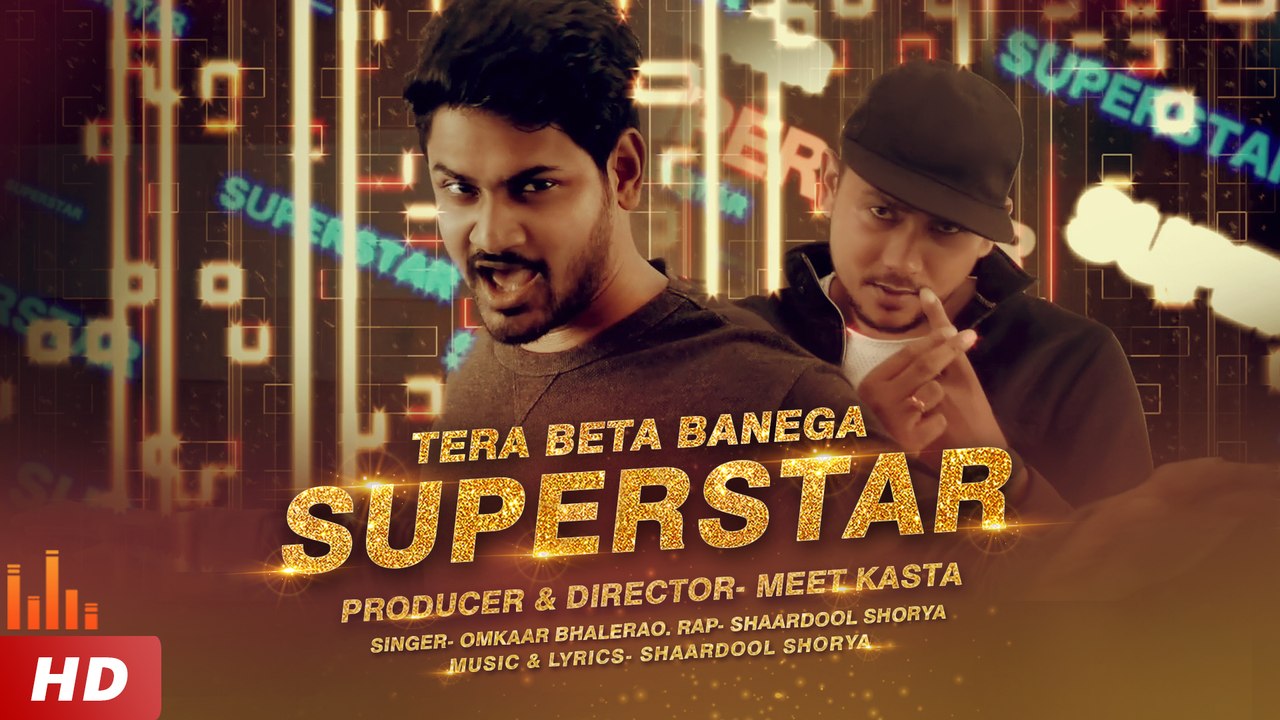 Latest Hindi Rap Song 2019 | Tera Beta Banega Superstar | Omkaar Bhalerao | Rap-Shaardool Shorya