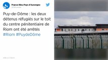 Puy-de-Dôme. Deux détenus postés sur le toit de la prison de Riom se sont rendus