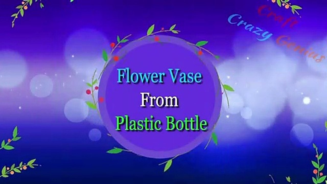 DIY -Flower vase From plastic bottle | Best out of waste|DIY Flower vase