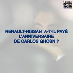 Renault-Nissan a-t-il payé l'anniversaire de Carlos Ghosn ?