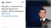 Retraites. La question de l’âge de départ est « posée », affirment Darmanin et Le Maire