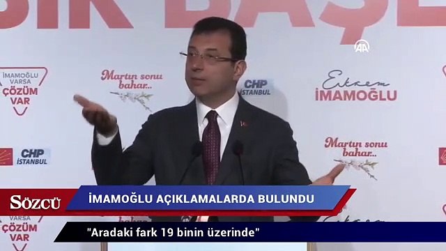 Ekrem İmamoğlu: Aradaki fark 19 binin üzerinde