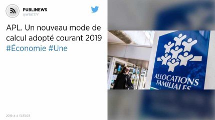 APL. Un nouveau mode de calcul adopté courant 2019