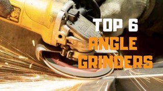 Best Angle Grinder in 2019 - Top 6 Angle Grinders Review