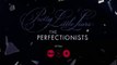 Pretty ittle Liars: The Perfectionists - Promo 1x04