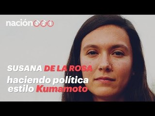 Susana de la Rosa: haciendo política estilo Kumamoto