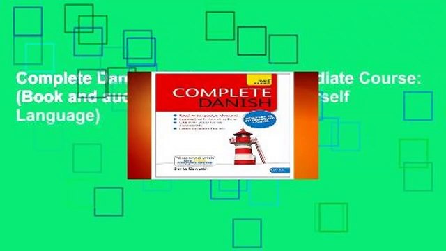 Complete Danish Beginner to Intermediate Course: (Book and audio support) (Teach Yourself Language)