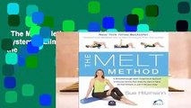 The MELT Method: A Breakthrough Self-Treatment System to Eliminate Chronic Pain, Erase the Signs
