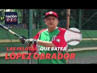 'Las pelotas' que batea López Obrador
