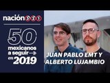 50 mexicanos a seguir en 2019: Juan Pablo EMT y  Alberto Lujambio