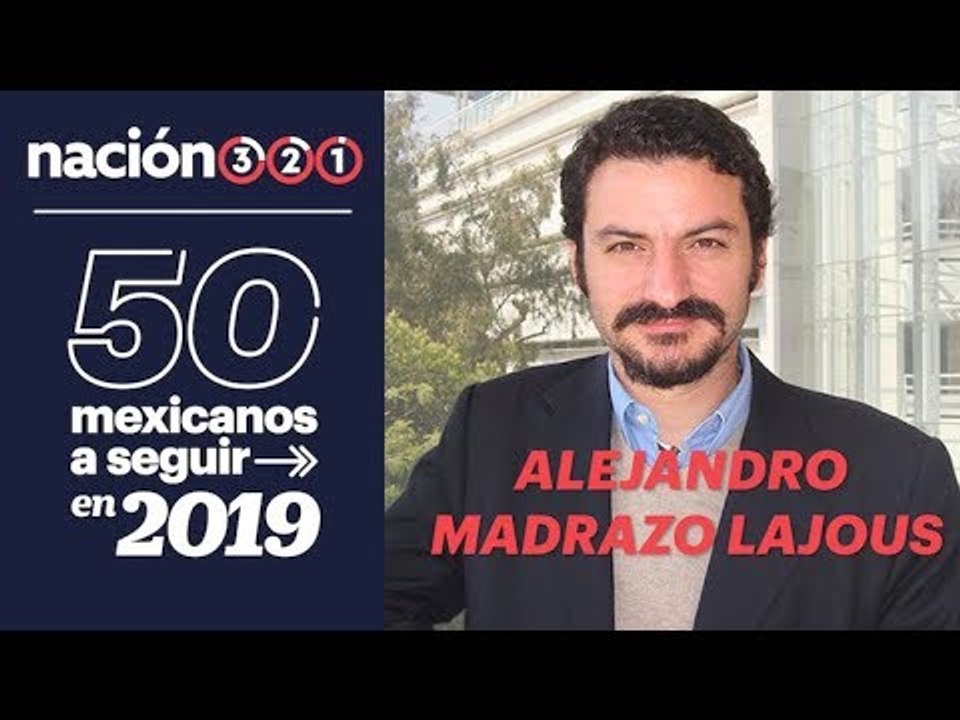 50 mexicanos a seguir en 2019:  Alejandro Madrazo