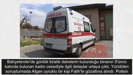 Bahçelievler'de günlük kiralık evde korkunç olay