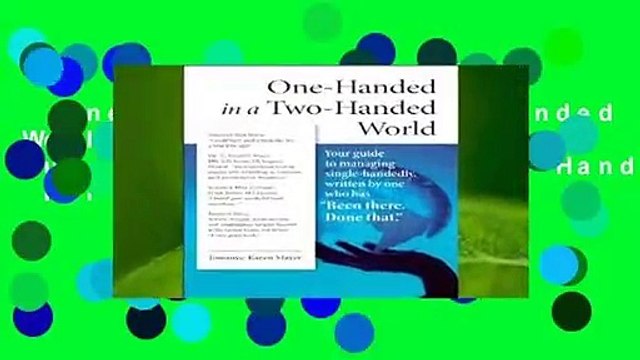 One-Handed in a Two-Handed World: Your Complete Guide to Managing Single-Handedly For Kindle