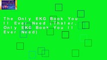 The Only EKG Book You ll Ever Need (Thaler, Only EKG Book You ll Ever Need)