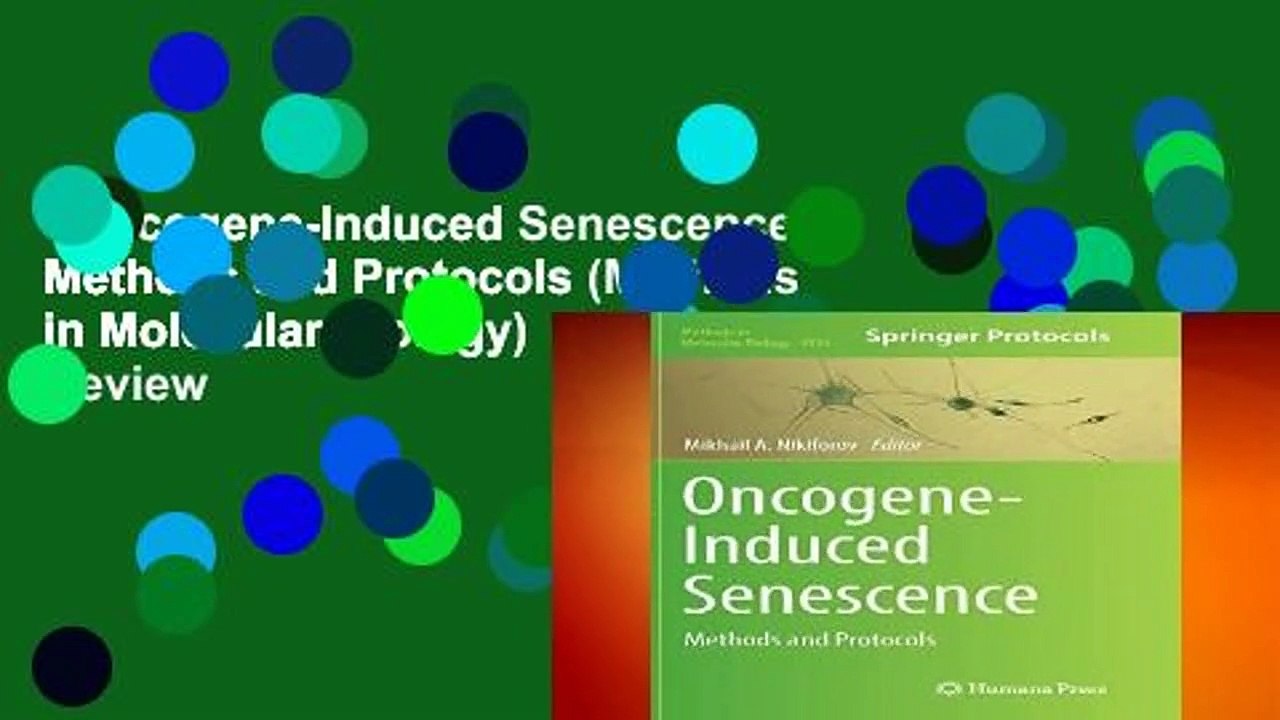Oncogene-Induced Senescence: Methods and Protocols (Methods in Molecular Biology)  Review