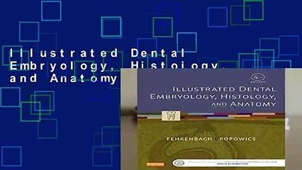 Illustrated Dental Embryology, Histology, and Anatomy, 4e