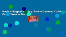 Medical-Surgical Nursing: Patient-Centered Collaborative Care, 2-Volume Set, 8e