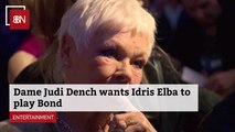 Dame Judi Dench Tells Us Who She Thinks Should Be 007