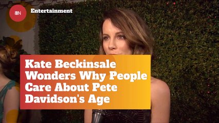Kate Beckinsale Wonders Why People Care About Pete Davidson's Age
