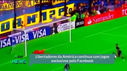 Libertadores da América continua com jogos exclusivos pelo Facebook