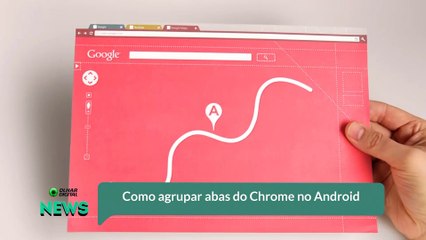 Como agrupar abas do Chrome no Android