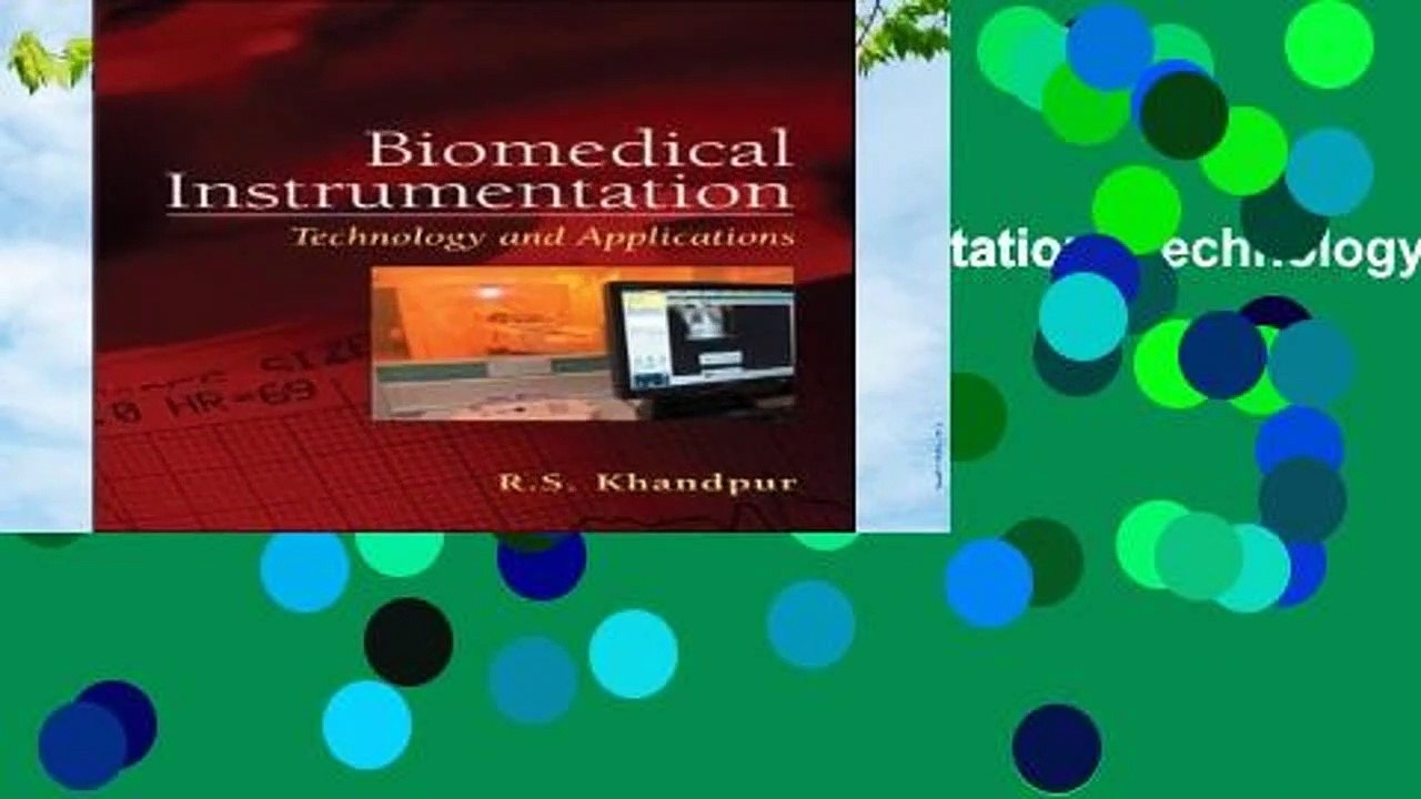 Full version  Biomedical Instrumentation: Technology and Applications  Review