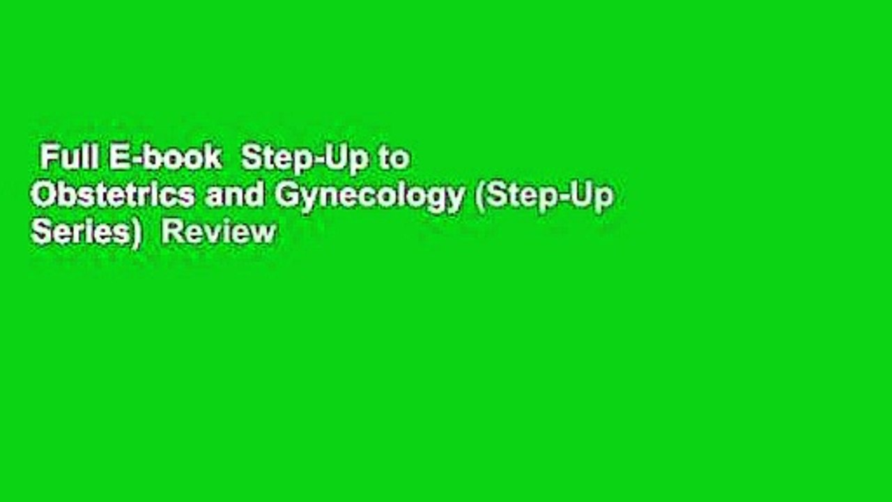 Full E-book  Step-Up to Obstetrics and Gynecology (Step-Up Series)  Review