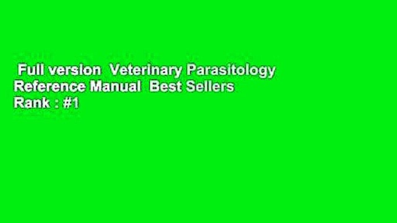 Full version  Veterinary Parasitology Reference Manual  Best Sellers Rank : #1