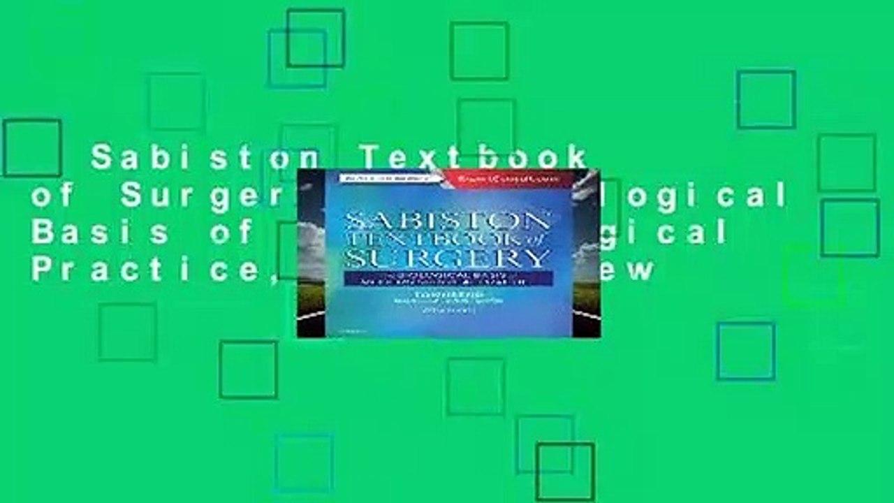 Sabiston Textbook of Surgery: The Biological Basis of Modern Surgical Practice, 20e  Review