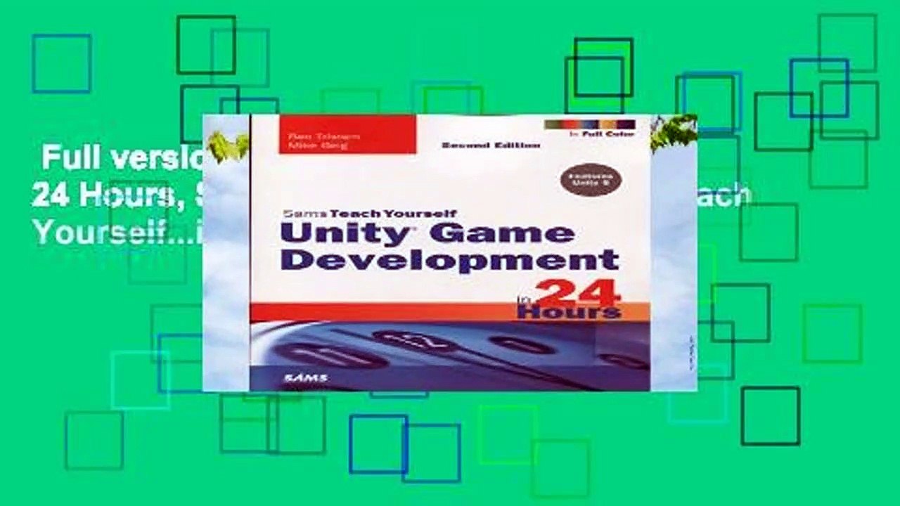 Full version  Unity Game Development in 24 Hours, Sams Teach Yourself (Sams Teach Yourself...in