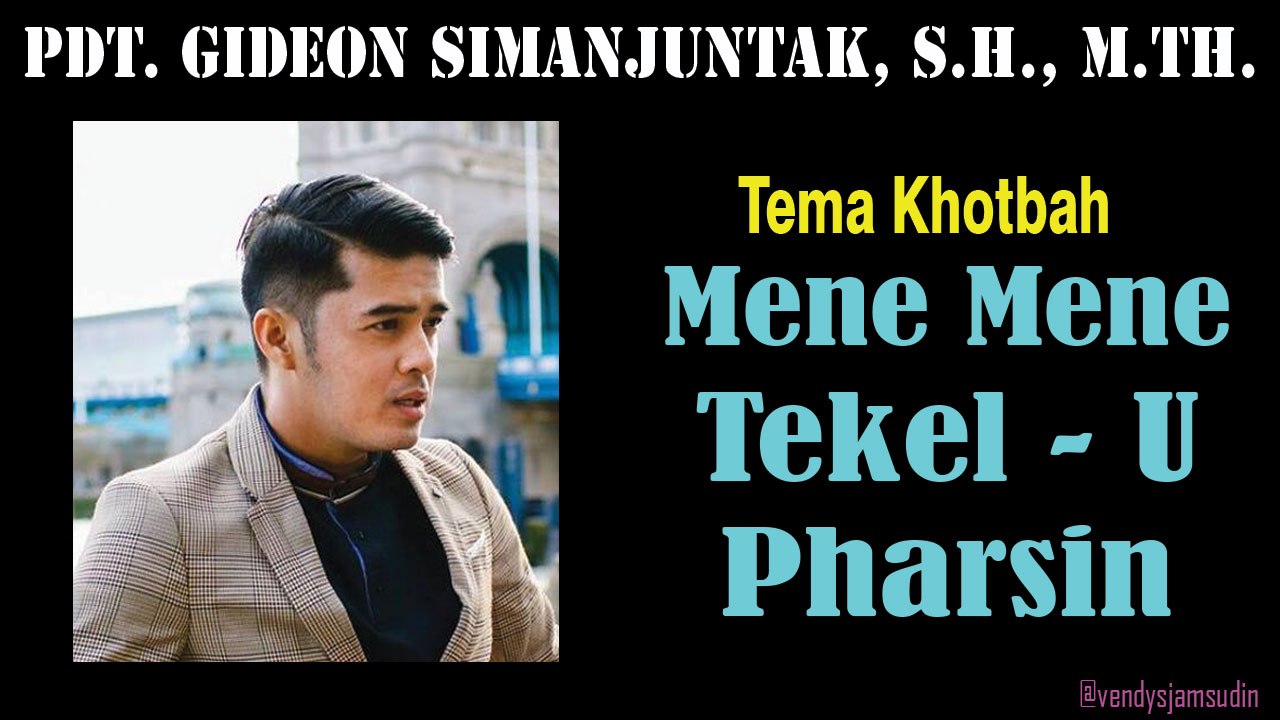 Sermon - Mene Mene Tekel U-Pharsin - Ps Gideon Simanjuntak