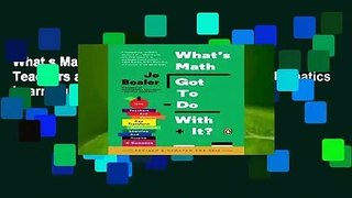 What s Math Got to Do with It?: How Teachers and Parents Can Transform Mathematics Learning and