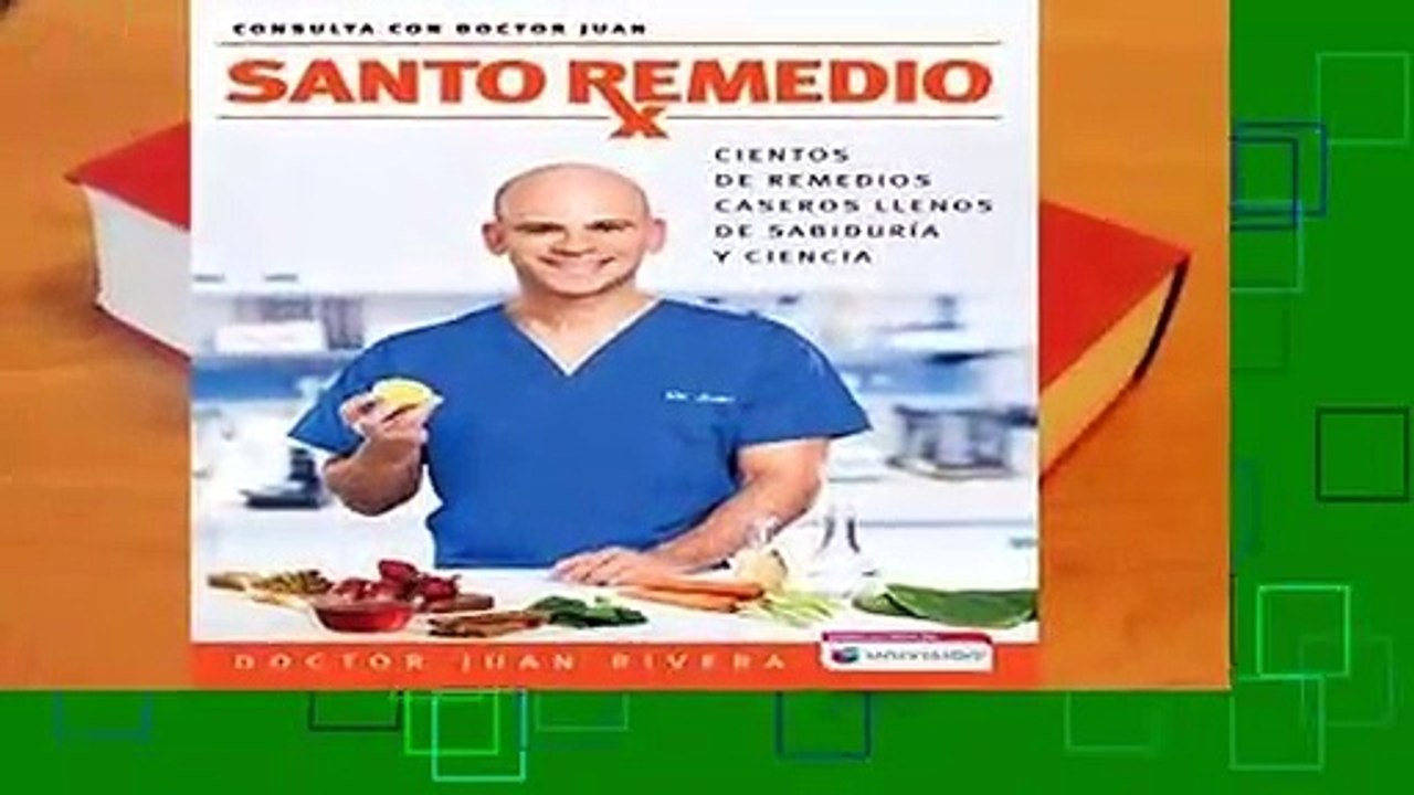 Full version  Santo Remedio / Doctor Juan s Top Home Remedies.: Cientos de Remedios Caseros