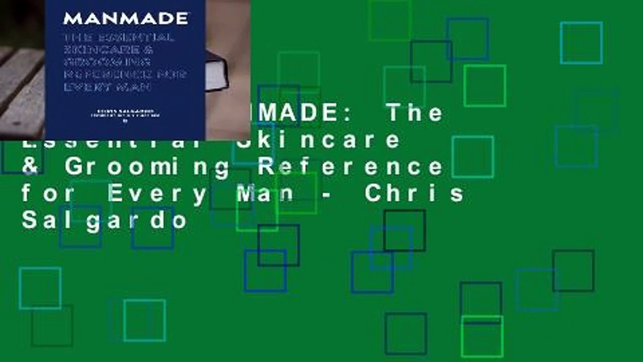Review  MANMADE: The Essential Skincare & Grooming Reference for Every Man - Chris Salgardo