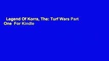 Legend Of Korra, The: Turf Wars Part One  For Kindle