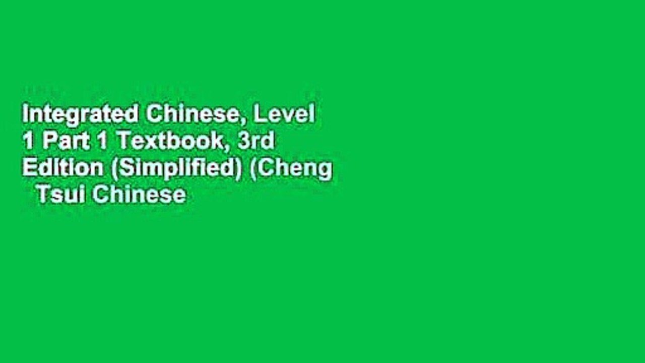 Integrated Chinese, Level 1 Part 1 Textbook, 3rd Edition (Simplified) (Cheng   Tsui Chinese