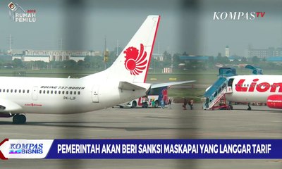 Pemerintah Akan Beri Sanksi Maskapai yang Langgar Tarif