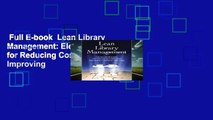 Full E-book  Lean Library Management: Eleven Strategies for Reducing Costs and Improving