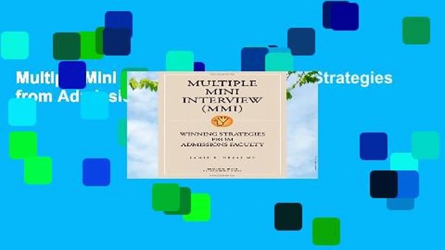Multiple Mini Interview Mmi: Winning Strategies from Admissions Faculty