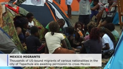 US-bound migrants from 20 countries await permission to cross Mexico