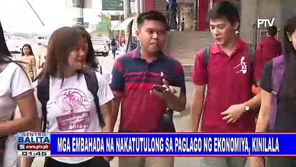 Mga embahada na nakatutulong sa paglago ng ekonomiya, kinilala
