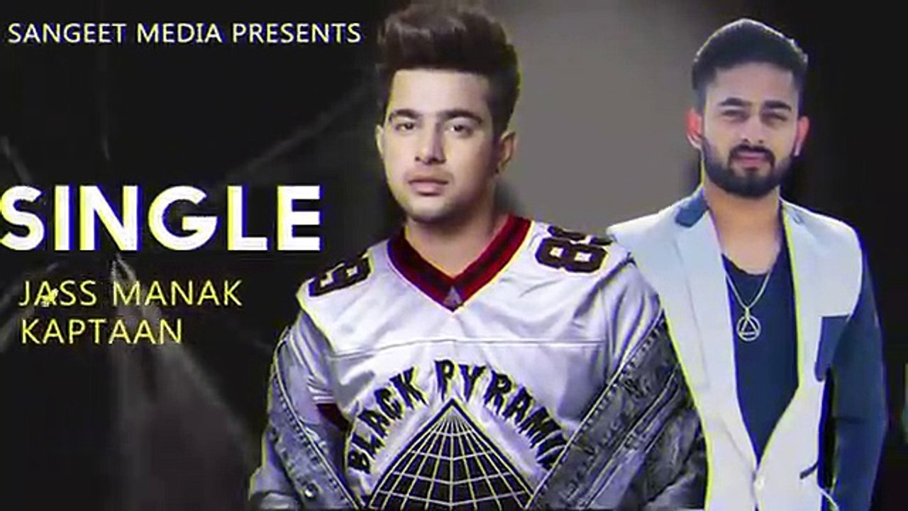 SINGLE _ Jass Manak _ Kaptaan _ Latest Punjabi Song