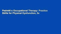 Pedretti s Occupational Therapy: Practice Skills for Physical Dysfunction, 8e