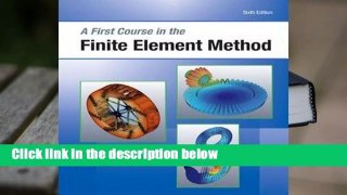 About For Books  A First Course in the Finite Element Method  Best Sellers Rank : #3